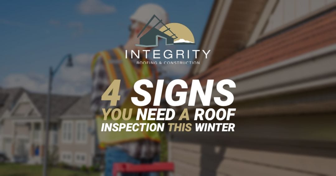 4 Signs You Need A Roof Inspection This Winter