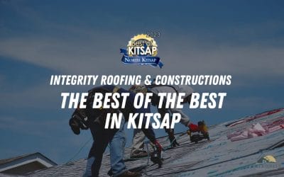 Integrity Roofing & Constructions is the Best of the Best in Kitsap